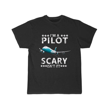 I'M A PILOT SCARY ISN'T IT T SHIRT THE AV8R